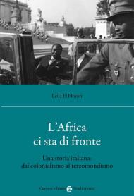 L' Africa ci sta di fronte. Una storia italiana: dal colonialismo al terzomondismo