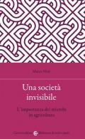 Una società invisibile. L'importanza dei microbi in agricoltura