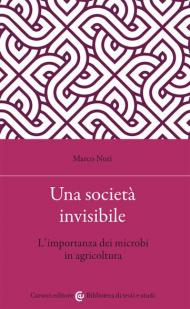 Una società invisibile. L'importanza dei microbi in agricoltura