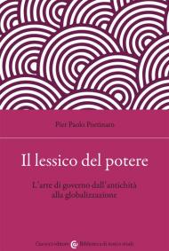 Il lessico del potere. L'arte di governo dall'antichità alla globalizzazione