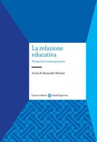 La relazione educativa. Prospettive contemporanee