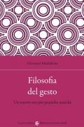 Filosofia del gesto. Un nuovo uso per pratiche antiche