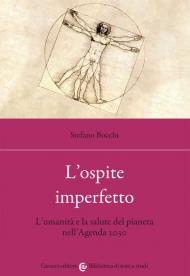 L' ospite imperfetto. L'umanità e la salute del pianeta nell'Agenda 2030