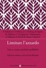 Limitare l'azzardo. Gioco, scienza e politiche pubbliche