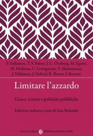 Limitare l'azzardo. Gioco, scienza e politiche pubbliche