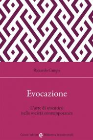 Evocazione. L'arte di smentirsi nella società contemporanea