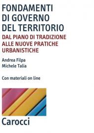 Fondamenti di governo del territorio. Dal piano di tradizione alle nuove pratiche urbanistiche. Con Contenuto digitale per accesso on line