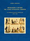 Separazioni e divorzi nel lungo Ottocento torinese. La conflittualità coniugale. 1798-1915