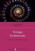 Teologia fondamentale. Il Lógos tra comprendere e credere