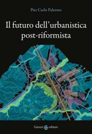 Il futuro dell'urbanistica post-riformista