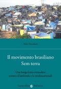 Il movimento brasiliano Sem terra. Una lunga lotta contadina contro il latifondo e le multinazionali
