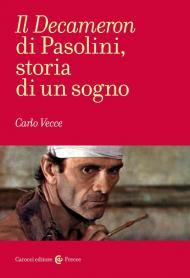 Il «Decameron» di Pasolini, storia di un sogno