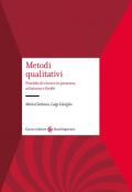 Metodi qualitativi. Pratiche di ricerca in presenza, a distanza e ibride