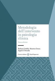 Metodologia dell'intervento in psicologia clinica. Nuova ediz.