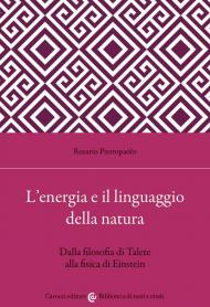 L' energia e il linguaggio della natura. Dalla filosofia di Talete alla fisica di Einstein