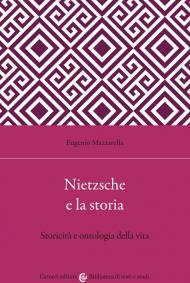 Nietzsche e la storia. Storicità e ontologia della vita