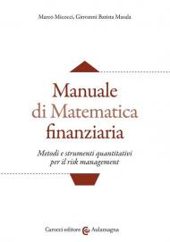 Manuale di matematica finanziaria. Metodi e strumenti quantitativi per il risk management