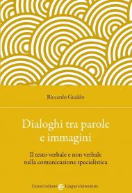 Dialoghi tra parole e immagini. Il testo verbale e non verbale nella comunicazione specialistica