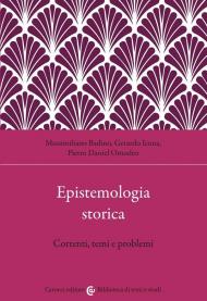 Epistemologia storica. Correnti, temi e problemi
