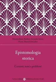 Epistemologia storica. Correnti, temi e problemi