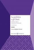 La politica e gli Stati. Problemi e figure del pensiero occidentale