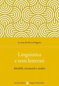 Linguistica e testi letterari. Modelli, strumenti e analisi