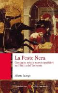 La Peste Nera. Contagio, crisi e nuovi equilibri nell'Italia del Trecento