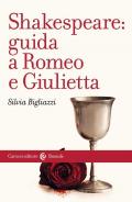 Shakespeare: guida a Romeo e Giulietta