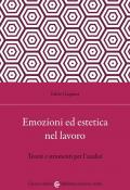 Emozioni ed estetica nel lavoro. Teorie e strumenti per l'analisi