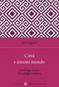 Città e sistemi mondo. Sociologia storica ed ecologia evolutiva