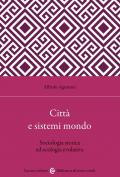 Città e sistemi mondo. Sociologia storica ed ecologia evolutiva