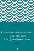 La dissidenza comunista italiana, Trockij e le origini della Quarta Internazionale. 1928-1938