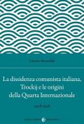 La dissidenza comunista italiana, Trockij e le origini della Quarta Internazionale. 1928-1938