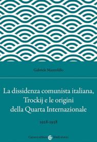 La dissidenza comunista italiana, Trockij e le origini della Quarta Internazionale. 1928-1938