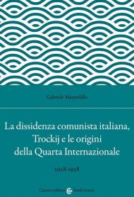 La dissidenza comunista italiana, Trockij e le origini della Quarta Internazionale. 1928-1938