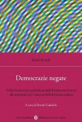 Democrazie negate. Dalla Costituzione repubblicana della Rivoluzione francese alle istituzioni non costituenti