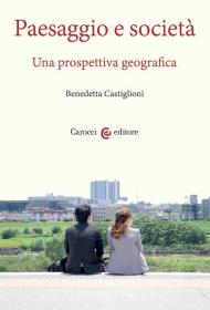 Paesaggio e società. Una prospettiva geografica