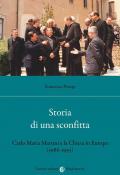 Storia di una sconfitta. Carlo Maria Martini e la Chiesa in Europa (1986-1993)