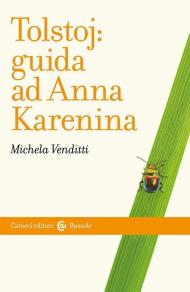 Tolstoj: guida ad Anna Karenina