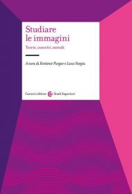 Studiare le immagini. Teorie, concetti, metodi