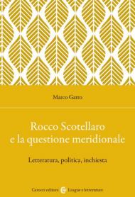 Rocco Scotellaro e la questione meridionale. Letteratura, politica, inchiesta
