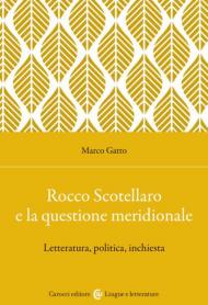 Rocco Scotellaro e la questione meridionale. Letteratura, politica, inchiesta