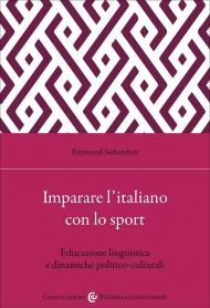 Imparare l'italiano con lo sport. Educazione linguistica e dinamiche politico-culturali