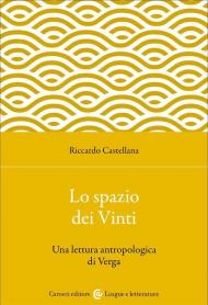 Lo spazio dei Vinti. Una lettura antropologica di Verga