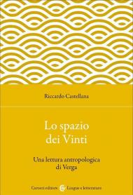 Lo spazio dei Vinti. Una lettura antropologica di Verga