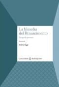 La filosofia del Rinascimento. Una guida per temi