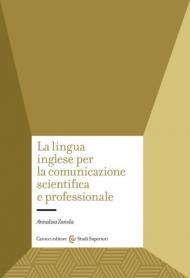 La lingua inglese per la comunicazione scientifica e professionale