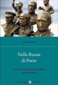 Nella Russia di Putin. La costruzione di un'identità postsovietica