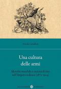 Una cultura delle armi. Identità maschile e società di tiro nell'Impero tedesco (1871-1914)