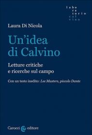 Un'idea di Calvino. Letture critiche e ricerche sul campo